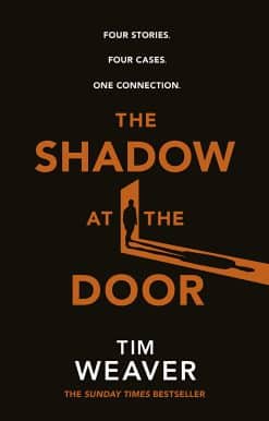 The Shadow at the Door: Four cases. One connection. The gripping David Raker short story collection