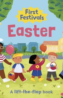 First Festivals: Easter: A Lift-the-Flap Book