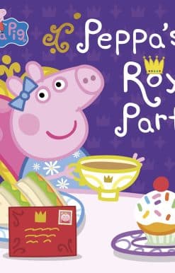Peppa Pig: Peppa's Royal Party: Celebrate A Royal Weekend