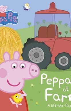 Peppa Pig: Peppa at the Farm: A Lift-the-Flap Book