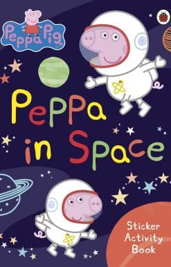 Peppa Pig: Peppa in Space Sticker Activity Book