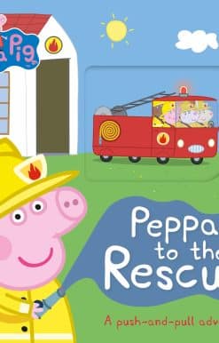 Peppa Pig: Peppa to the Rescue: A Push-and-pull adventure