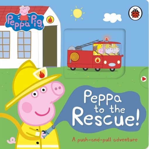 Peppa Pig: Peppa to the Rescue: A Push-and-pull adventure