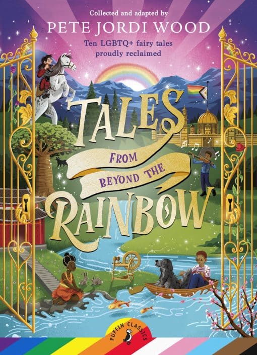 Tales From Beyond the Rainbow: Ten LGBTQ+ fairy tales proudly reclaimed