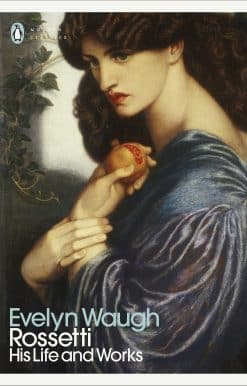 Rossetti: His Life and Works