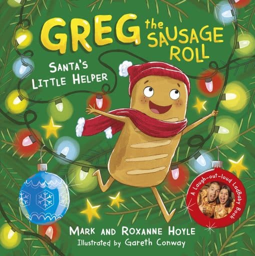 Greg the Sausage Roll: Santa's Little Helper: Discover the laugh out loud NO 1 Sunday Times bestselling series