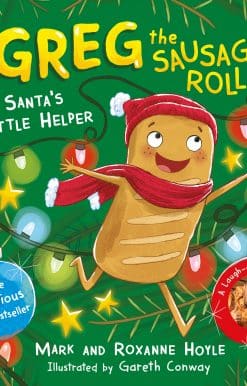 Greg the Sausage Roll: Santa's Little Helper: Discover the laugh out loud NO 1 Sunday Times bestselling series