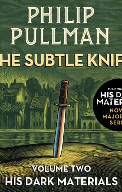 The Subtle Knife: His Dark Materials 2