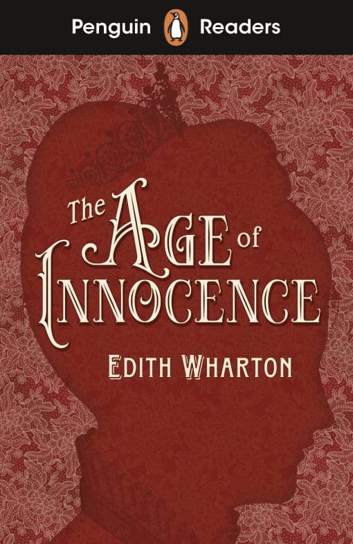 Penguin Readers Level 4: The Age of Innocence (ELT Graded Reader): Abridged Edition