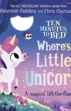 Ten Minutes to Bed: Where's Little Unicorn?: A magical lift-the-flap book