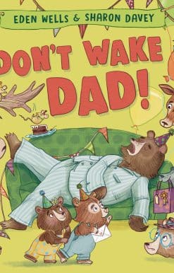 Don't Wake Dad!