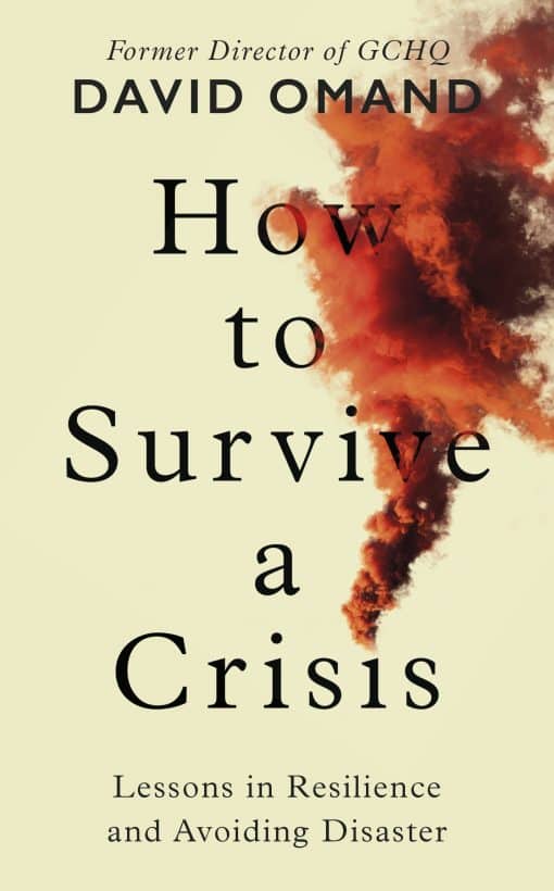 How to Survive a Crisis: Lessons in Resilience and Avoiding Disaster