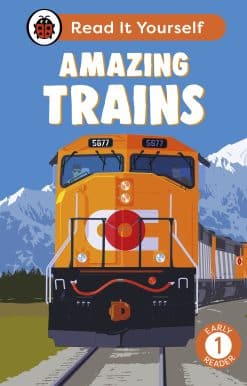 Amazing Trains: Read It Yourself - Level 1 Early Reader