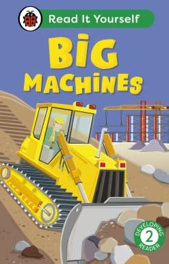 Big Machines: Read It Yourself - Level 2 Developing Reader
