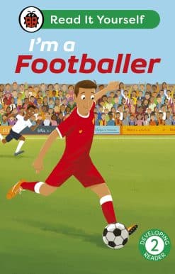 I'm a Footballer: Read It Yourself - Level 2 Developing Reader