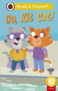 Go, Kit Cat! (Phonics Step 3): Read It Yourself - Level 0 Beginner Reader