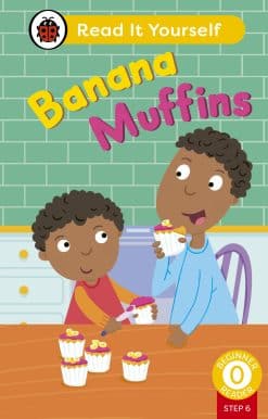 Banana Muffins (Phonics Step 6): Read It Yourself - Level 0 Beginner Reader