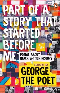 Part of a Story That Started Before Me: Poems about Black British History