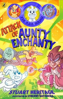 The O.D.D. Squad: Attack of Aunty Enchanty