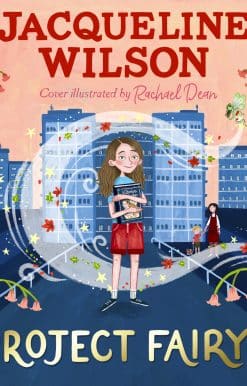 Project Fairy: Discover a brand new magical adventure from Jacqueline Wilson