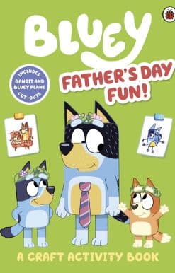 Bluey: Father’s Day Fun!: A Craft Activity Book
