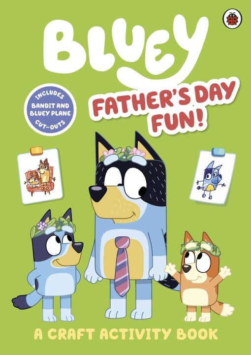 Bluey: Father’s Day Fun!: A Craft Activity Book