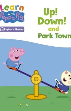Learn with Peppa Phonics Level 2 Book 4 – Up! Down! and Park Town (Phonics Reader)