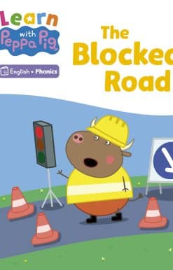 Learn with Peppa Phonics Level 3 Book 4 – The Blocked Road (Phonics Reader)