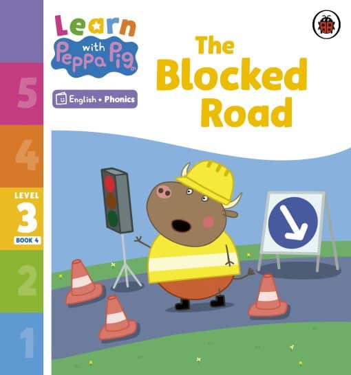 Learn with Peppa Phonics Level 3 Book 4 – The Blocked Road (Phonics Reader)