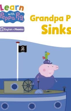 Learn with Peppa Phonics Level 3 Book 6 – Grandpa Pig Sinks (Phonics Reader)