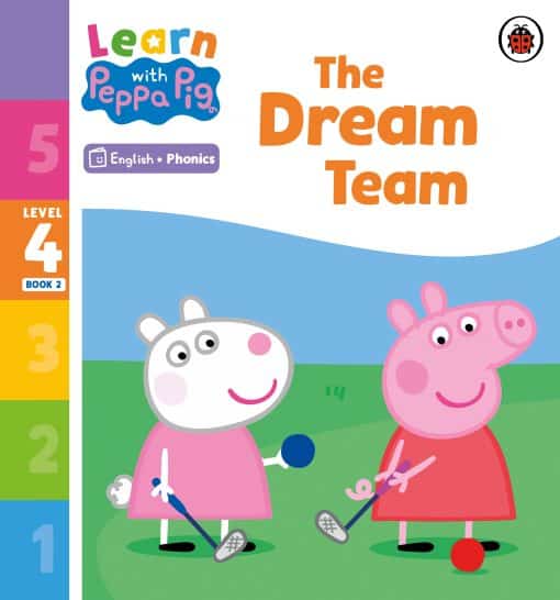 Learn with Peppa Phonics Level 4 Book 2 – The Dream Team (Phonics Reader)