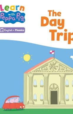 Learn with Peppa Phonics Level 4 Book 6 – The Day Trip (Phonics Reader)