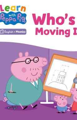 Learn with Peppa Phonics Level 5 Book 14 – Who's Moving In? (Phonics Reader)