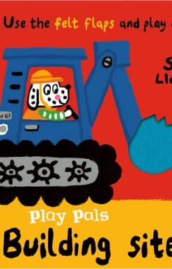 Play Pals: Building Site: Use the felt flaps and play along!