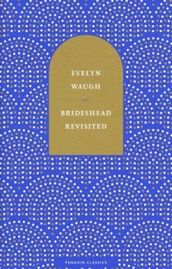 Brideshead Revisited: The Sacred and Profane Memories of Captain Charles Ryder