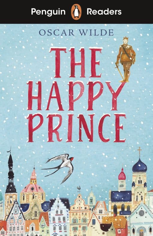 Penguin Readers Starter Level: The Happy Prince (ELT Graded Reader): Abridged Edition