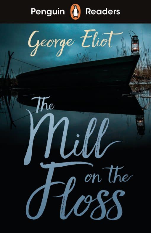 Penguin Readers Level 4: The Mill on the Floss (ELT Graded Reader): Abridged Edition