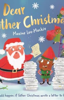 Dear Father Christmas: A fun and festive picture book, with lots of laughs along the way!