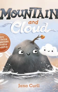 Mountain and Cloud: A story about facing your worries and finding friendship