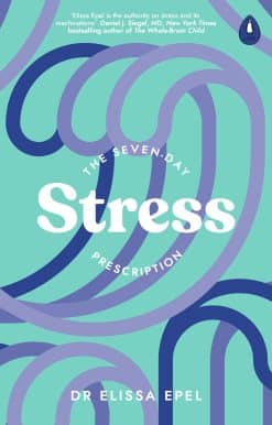 The Seven-Day Stress Prescription