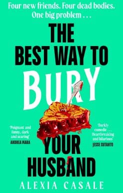 The Best Way to Bury Your Husband: Four new friends. Four dead bodies. One big problem . . .