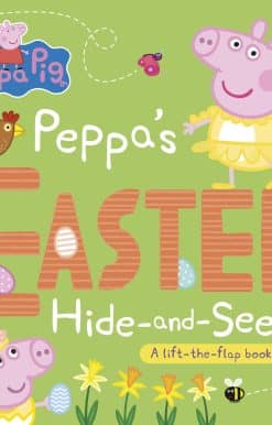 Peppa Pig: Peppa's Easter Hide and Seek: A lift-the-flap book