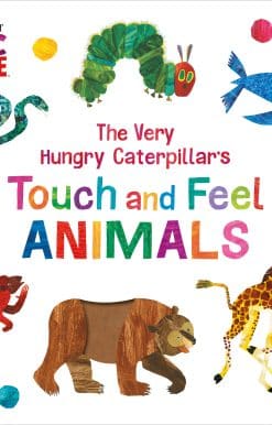 The Very Hungry Caterpillar’s Touch and Feel Animals