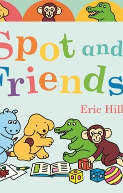 Spot and Friends: Tabbed Board Book