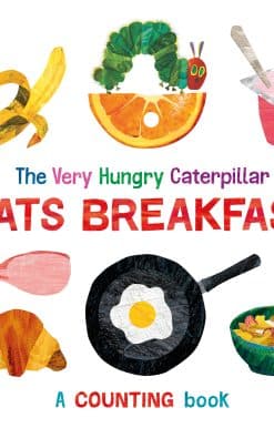 The Very Hungry Caterpillar Eats Breakfast: A counting book