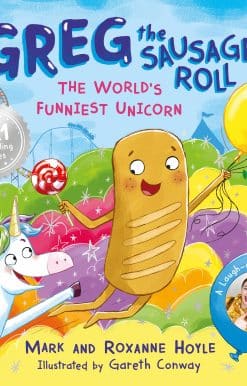 Greg the Sausage Roll: The World’s Funniest Unicorn