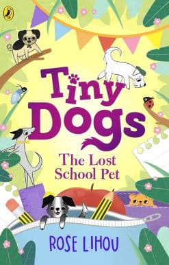 Tiny Dogs: The Lost School Pet