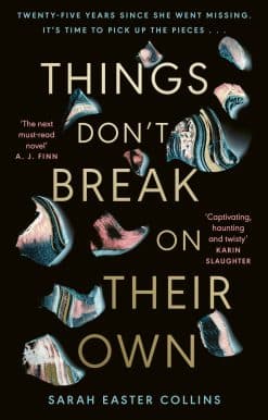 Things Don’t Break On Their Own