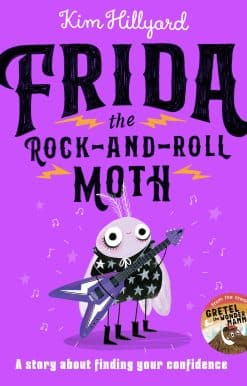 Frida the Rock-and-Roll Moth: A story about finding your confidence