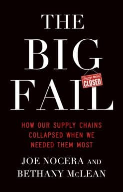 The Big Fail: How Our Supply Chains Collapsed When We Needed Them Most